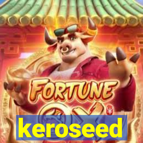 keroseed