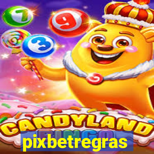 pixbetregras