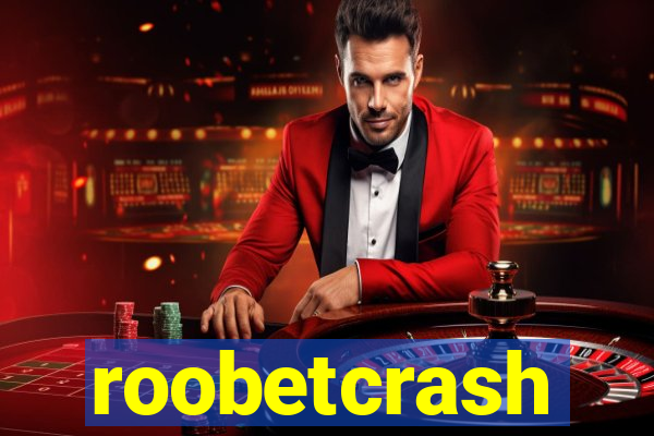 roobetcrash