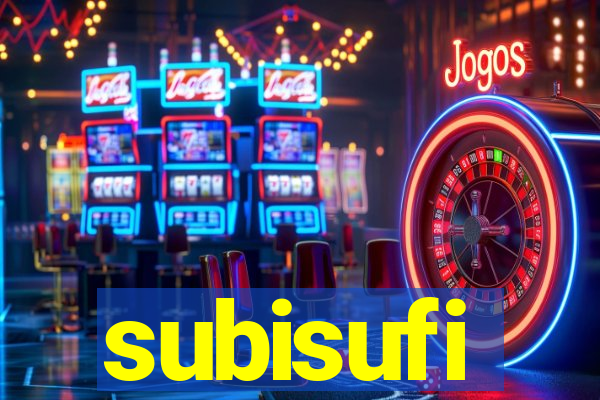 subisufi