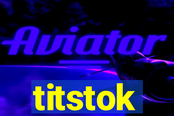 titstok