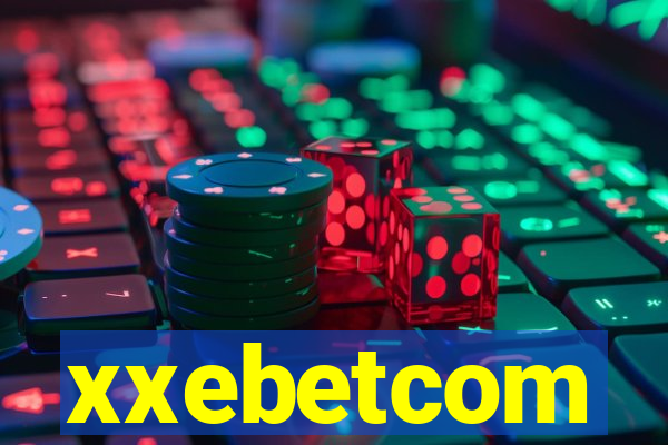 xxebetcom